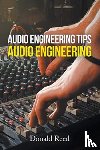Reed, Donald - Audio Engineering Tips