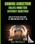 McCloud, Ace - Gaming Addiction