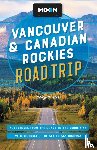 Heller, Carolyn - Moon Vancouver & Canadian Rockies Road Trip (Third Edition)