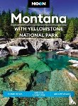 Walker, Carter - Moon Montana: With Yellowstone National Park (Second Edition)