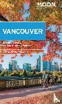 Heller, Carolyn - Moon Vancouver: With Victoria, Vancouver Island & Whistler (Second Edition)