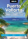 Milne, Madeline - Moon Puerto Vallarta: With Sayulita, the Riviera Nayarit & Costalegre