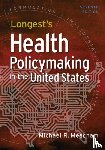 Michael R. Meacham - Longest's Health Policymaking in the United States, Seventh Edition