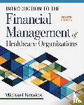 Nowicki, Michael - Introduction to the Financial Management of Healthcare Organizations, Eighth Edition
