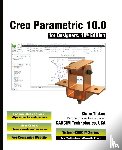 Cadcim Technologies, Sham Tickoo - Creo Parametric 10.0 for Designers, 10th Edition