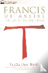 Sweeney, Jon M. - Francis of Assisi in His Own Words: The Essential Writings