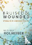 Rolheiser, Ronald - Bruised and Wounded