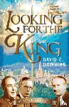 Downing, David C. - Looking For the King