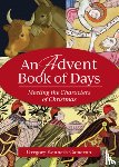 Cameron, Gregory Kenneth - An Advent Book of Days: Meeting the Characters of Christmas