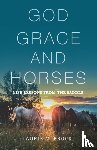 Brock, Laurie M - God, Grace, and Horses