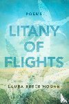 Hogan, Laura Reece - Litany of Flights