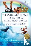 Sasso, Sandy Eisenberg - The Raven and the Dove, the Big Fish, and the Stubborn Donkey: Stories of Animals from the Bible