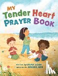 Sassi, Laura - My Tender Heart Prayer Book (Part of the My Tender Heart Series): Rhyming Prayers for Little Ones