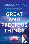 Yarros, Rebecca - Great And Precious Things