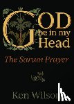 Wilson, Ken - God Be in My Head