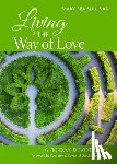 Sullivan, Mary Bea - Living the Way of Love