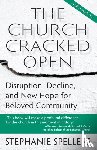 Spellers, Stephanie - The Church Cracked Open