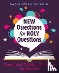 Brown, Claire, Anita Peebles - New Directions for Holy Questions