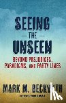 Beckwith, Mark M. - Seeing the Unseen