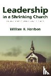 Harrison, William H. - Leadership in a Shrinking Church