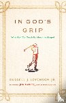 Levenson, Russell J. - In God's Grip