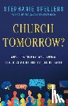 Spellers, Stephanie - Church Tomorrow?