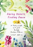 Groves, Nancy - Facing Illness, Finding Peace
