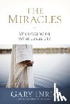 Inrig, Gary - The Miracles: Understanding What Jesus Did