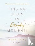 Cetas, Anne - Finding Jesus in Everyday Moments: 100-Day Devotional Journal for Women
