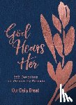 Our Daily Bread Ministries - God Hears Her: 365 Devotions for Women by Women (an Imitation Leather Daily Bible Devotional for the Entire Year)
