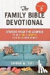 Wells, Sarah M. - The Family Bible Devotional, Volume 2: Stories from the Gospels to Help Kids and Parents Love God and Love Others