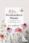 Swatkowski, Kay - More Grandmother's Prayers: 60 Days of Devotions and Prayer