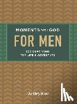 Our Daily Bread - Moments with God for Men: 100 Devotions for Life and Adventure