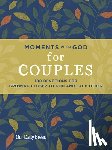 Our Daily Bread - Moments with God for Couples: 100 Devotions for Growing Closer to God and Each Other