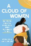Hill, Georgia A. - A Cloud of Women: The Powerful Connection Between Black Women and Women of the Bible