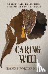 Porter King, Jeanne - Caring Well