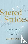 Dixon, Xochitl - Sacred Strides