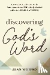 Wilund, Jean - Discovering God's Word: A 6-Week Introduction to the Transformational Bible Study Method with the Gospel of Mark