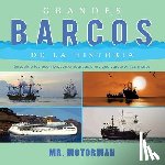 Motorman, MR - Grandes Barcos de la Historia