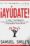 Smiles, Samuel - ¡Ayúdate!