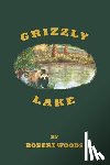 Woods, Robert (University of Liverpool) - Grizzly Lake