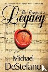 DeStefano, Michael - The Composer's Legacy