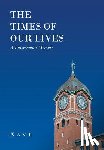 Xavr - The Times of Our Lives (A Lawrencian Memoir)