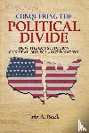 Beck, Eric A. - Conquering the Political Divide