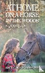 Alexander, Janet Wolanin - At Home on a Horse in the Woods