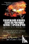 Ortiz, Jose a. - Escatologia Biblica eventos por venir Daniel y Apocalipsis