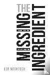 McIntosh, Ron - The Missing Ingredient