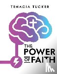 Tucker, Tenacia - The Power Of Faith
