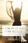 J, Ceola - I Know It Was The Blood