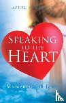 Yarber, April S - Speaking to the Heart